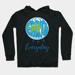 Earth Day Everyday 2022 Hoodie